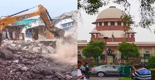 The Supreme Court rebuked the government regarding the bulldozer action, know what the court said?