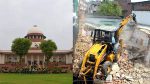 Bulldozer action cannot be done in the country till October 1, the Supreme Court has put a stay