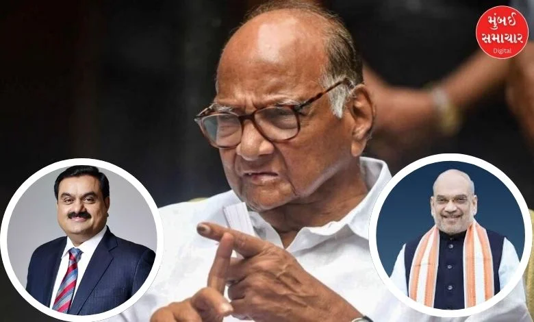 sharad pawar revelation on meeting with gautam adani and amit shah