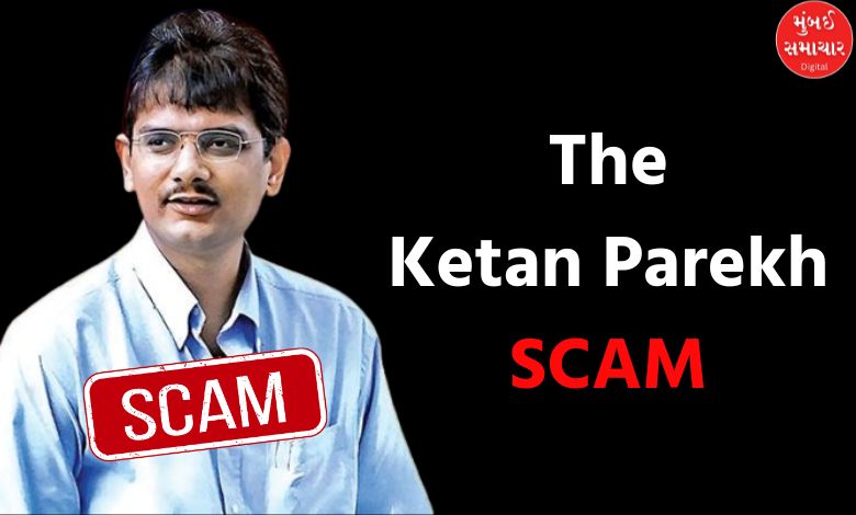 Details of Ketan Parekh's front-running stock market scam