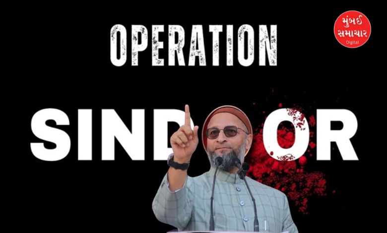 Asaduddin Owaisi praises Operation Sindoor
