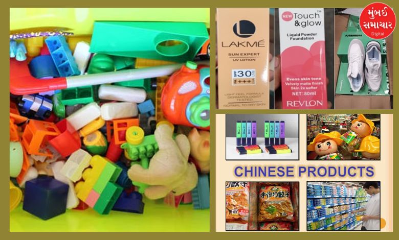 In addition to Chinese toys, unbranded shoes and fake cosmetics worth over Rs 6 crore were seized.