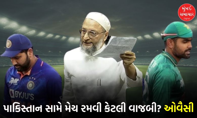 If blood and water cannot flow together, then why a cricket match with Pakistan? Owaisi questions the government