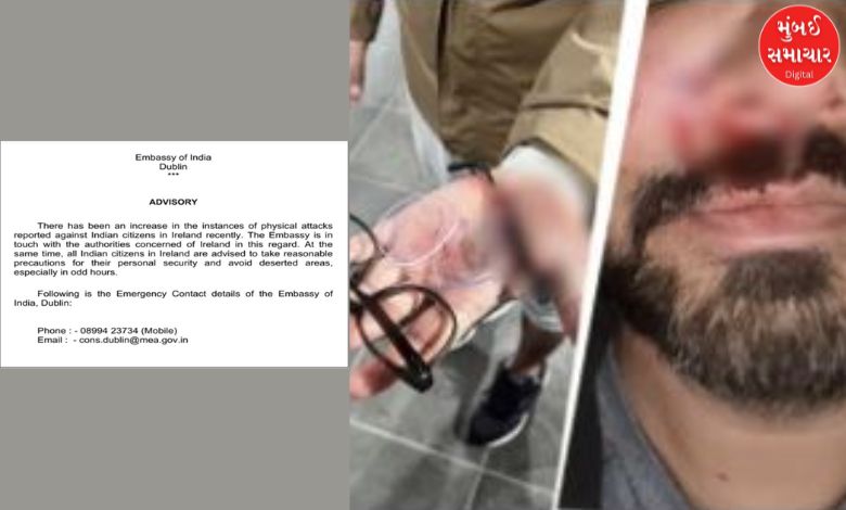 Attack on two Indians in Dublin, Ireland, what warning did the embassy give to Indians?