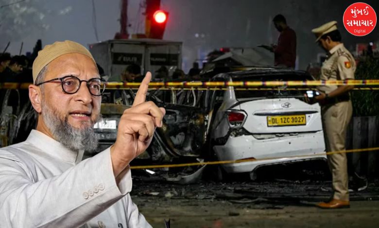 Owaisi strong reaction on Delhi blast says open opposition to anti-national elements necessary