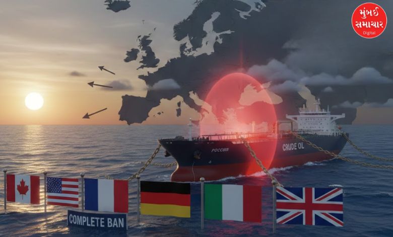 G7 દેશો અને યુરોપ દ્વારા રશિયાના ક્રૂડ ઓઇલના દરિયાઈ પરિવહન પર સંપૂર્ણ પ્રતિબંધ લાદવાની તૈયારી