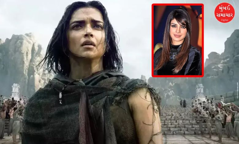 કલ્કી 2898 AD ની સિક્વલમાં દીપિકા પાદુકોણની જગ્યાએ પ્રિયંકા ચોપરાનો વિચાર